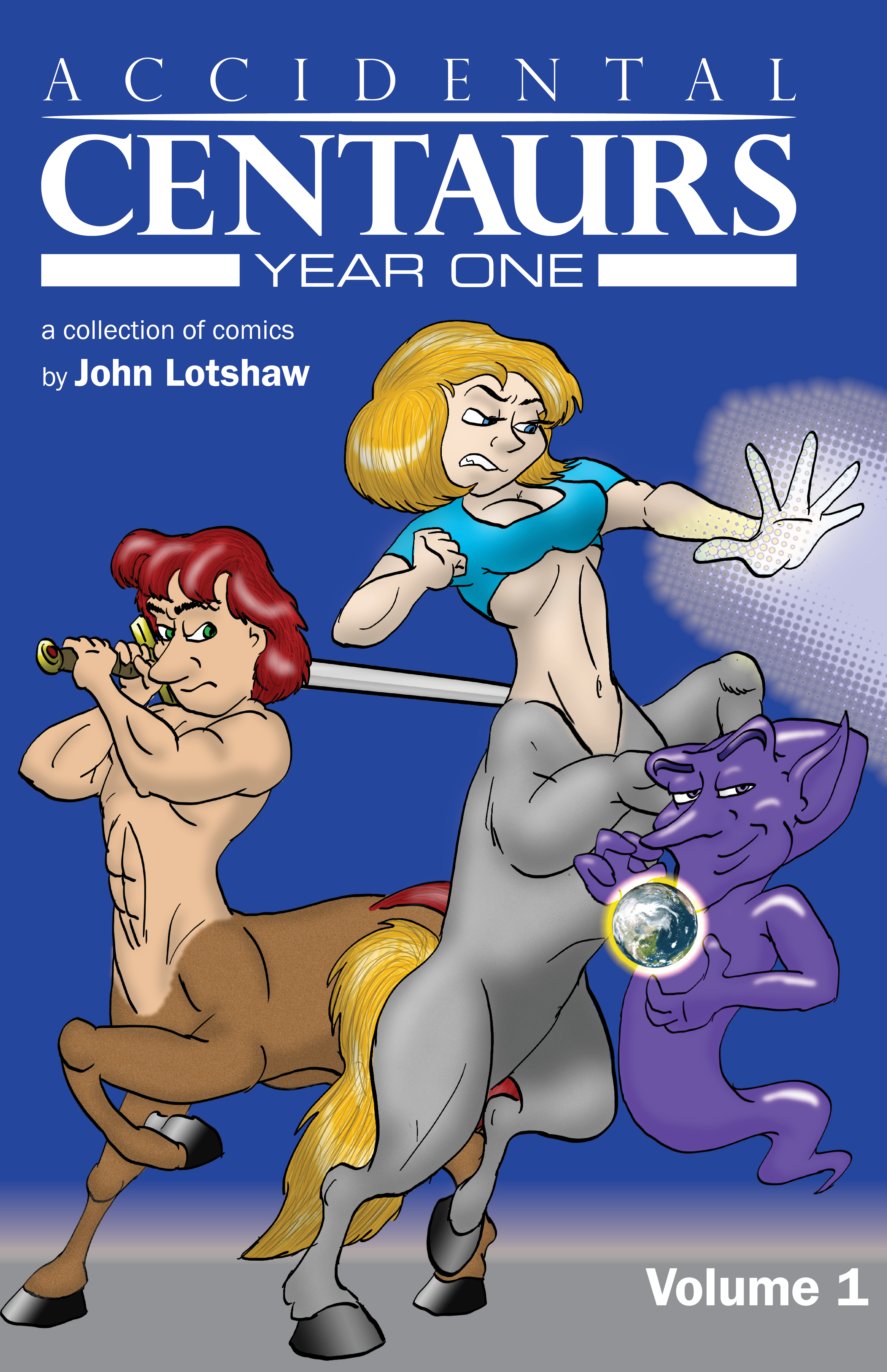 Accidental Centaurs Year One Volume 1