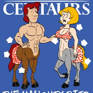 Accidental Centaurs: The Naughty Bits