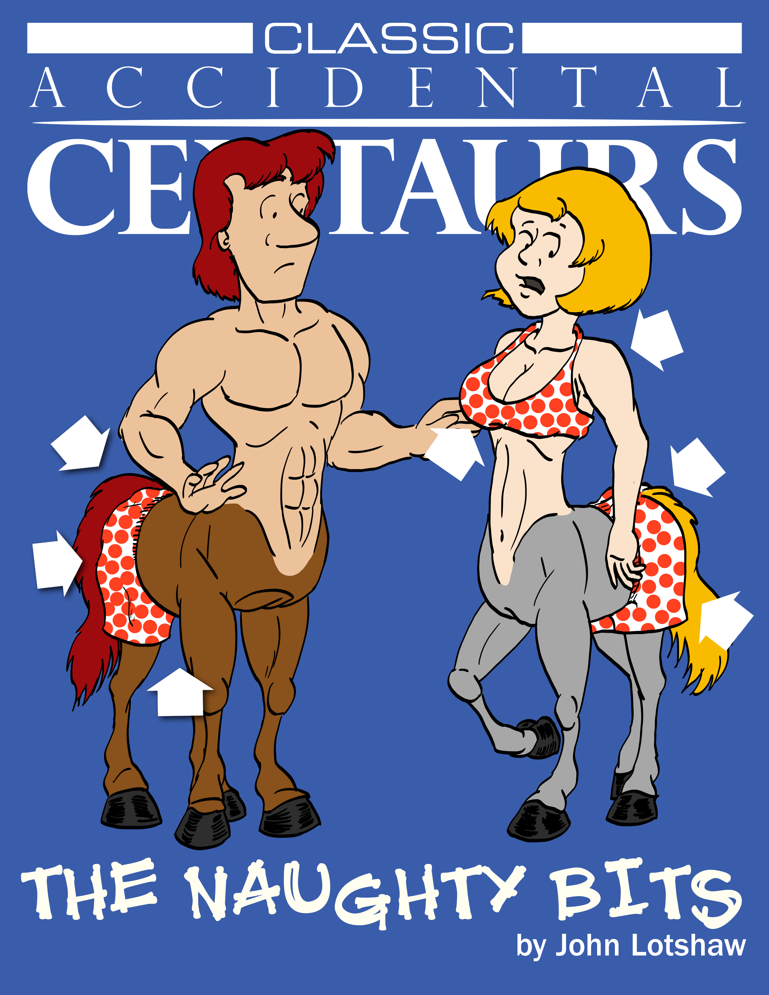 Accidental Centaurs: The Naughty Bits