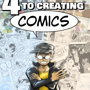 4 STEP GUIDE TO CREATING COMICS -  Updated