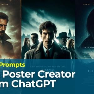 100  Style Prompts for Movie Poster Creator: ChatGPT 4o, DALL-E 3 , Bing, Copilot, Prompts